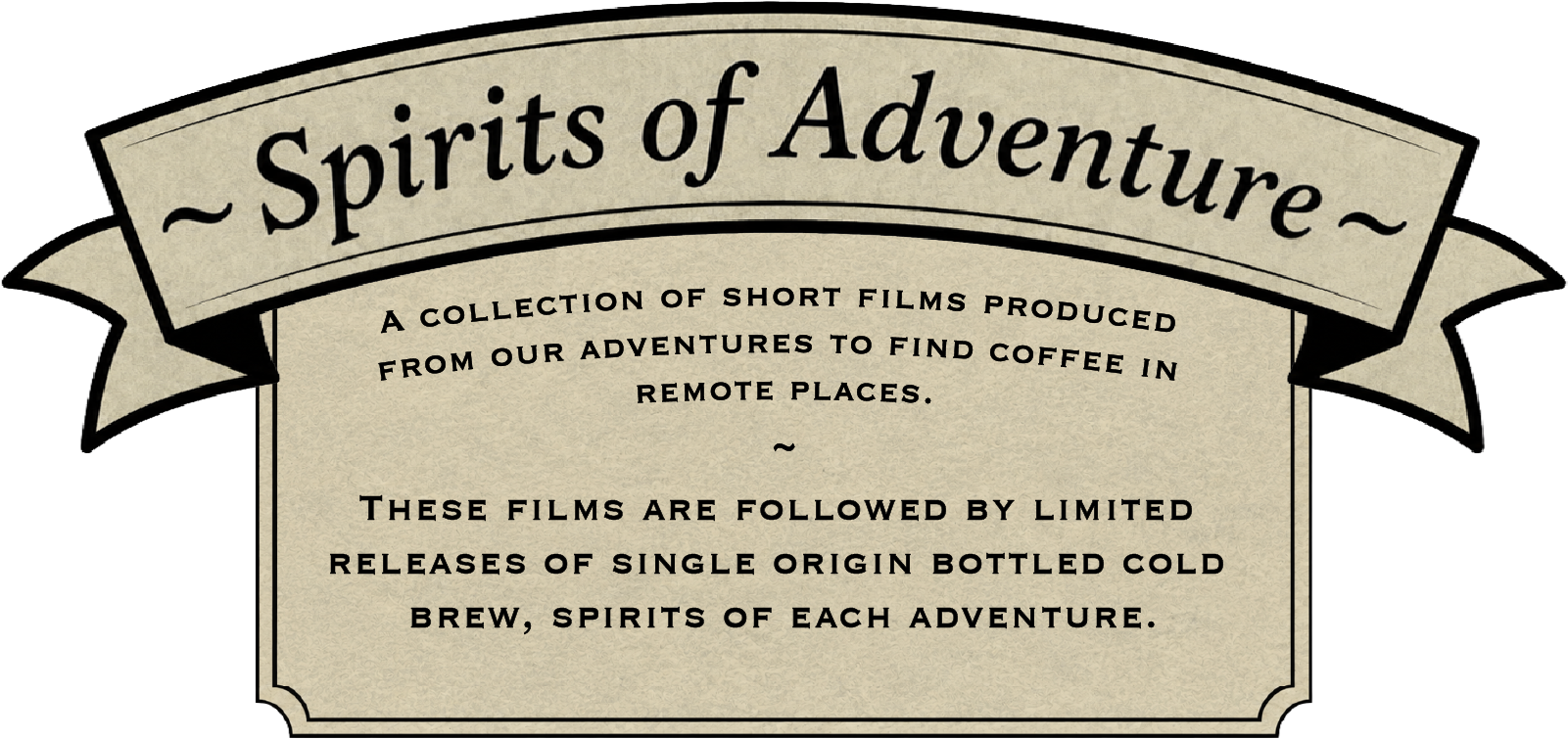 Spirits of Adventure — a collection of short films and limited release cold brew